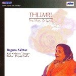 Thumri - Begum Akhtar - Begum Akhtar Song Download